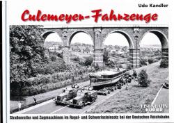 Culemeyer-Fahrzeuge. Straßenroller und Zugmaschinen im Regel- und Schwerlasteinsatz der Deutschen Reichsbahn