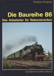 Die Baureihe 86. Das Arbeitstier für Nebenstrecken