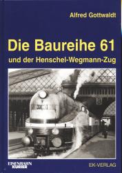 Die Baureihe 61 und der Henschel-Wegmann-Zug