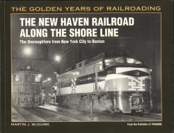 The New Haven Railroad along the Shore Line. The Thoroughfare from New York City to Boston