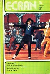 ECRAN no. 21 (Janvier '74): L'affaire Astoux. Notes de voyage aux U.S.A.. Temperature du cinéma français. Les nouveaux films. Toute l'actualité
