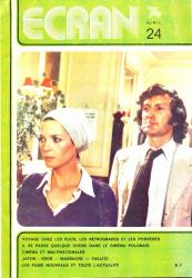 ECRAN no. 24 (Avril '74): Voyage chez les flics, les rétrogrades et les possédes. Il se passe quelque chose dans le cinéma polonais. Cinéma et multinationales. Japon: eros + massacre = faillite