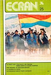 ECRAN no. 25 (Mai '74): En direct avec Louis Malle, Joel Santoni, Agnes Contat et Claude Champion. Dirk Bogarde, un gentleman-servant. Le courage du peuple. Les nouveaux films et toute actualié
