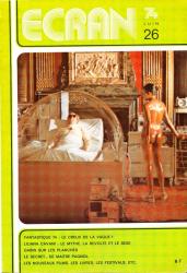 ECRAN no. 26 (Juin '74): Fantastique 74: Le creux de la vague?. Liliana Cavani: Le mythe, la revolte et le sexe. Gabin sur les planches. Le secret.....de Maitre Pagnol. Les nouveaux films, les livres, les festivals, etc.