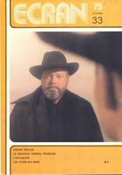 Ecran no. 33 (Février '75): Orson Welles. Le nouveau cinéma français. L'actualité. Les films du mois