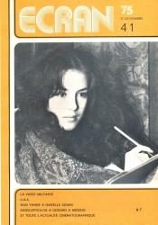 Ecran no. 41 (Novembre '75): La vidéo militante. U.S.A.. Jean Yanne * Isabelle Adjani. Angelopoulos * Godard * Herzog. Et toute l'actualité cinématographique
