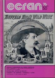 Ecran no. 50 (Septembre '76): Verites et mensenges di cinéma americain. Buffalo Bill, mythe ou réalité? Cassenti * de Andrade * Monicelli * Littin. L'actualité * Les films du mois