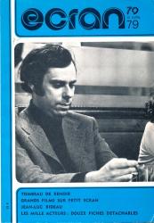 Ecran no. 79 (Avril '79): Tombeau de Renoir. Grands films sur petit écran. Jean-Luc Bideau. Les Mille Acteurs: douze fiches detachables