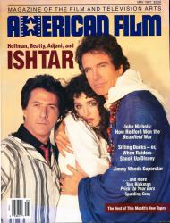 American Film. Magazine of the Film and Television Arts, May 1987: Cover story: Hoffman, Beatty, Adjani and ISHTAR
