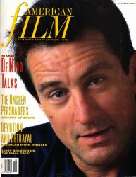 American Film. Magazine of the Film, Video and Television Arts, October 1989: Cover story: De Niro talks. The Unseen Persuaders. Devotion and Betrayal