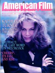 American Film. Magazine of the Film and Television Arts, November 1984: Cover story: Kathleen Turner, romancing the star. Truffaut: The last word on Hitchcock. 'Cheers': it's fall and rise