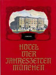 Hotel Vier Jahreszeiten München. Chronik