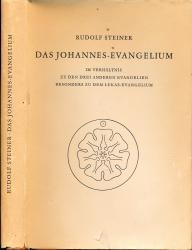 Das Johannes-Evangelium im Verhältnis zu den drei anderen Evangelien, besonders zu dem Lukas-Evangelium. Ein Zyklus von vierzehn Vorträgen, gehalten in Kassel vom 24. Juni bis 7. Juli 1909
