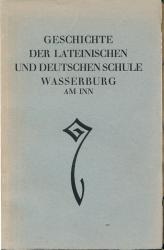 Geschichte der lateinischen und deutschen Schule Wasserburg am Inn