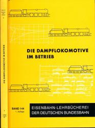Die Dampflokomotive im Betrieb. Leitfaden Teil 2 zum Lehrfach m 4 II, Dampflokomotiven - Lokomotivbetrieb, für Dienstanfängerlehrgänge [Reprint]