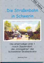 Die Straßenbahn in Schwerin Die ehemalige Linie 1 nach Zippendorf, die 