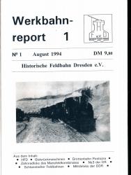 Werkbahnreport Nr. 1 (August 1994): HFD / Gleisrückmaschinen / Grottenbahn Postojna / Zahnradloks des Mansfeldkombinates / Ns3 der DR / Schlanstedter Feldbahnen / Militärloks der DDR
