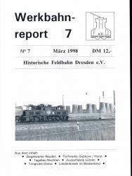 Werkbahnreport Nr. 7 (März 1998): Ziegelwerke Reuden / Torfwerke Gubkow/Horst / Tagebau Nochten / Zuckerfabrik Lützen / Tongrube Grana / Lokdenkmale im Baskenland