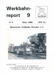 Werkbahnreport Nr. 9 (März 2000): Herrenleite / Zgl. Obergorbitz / Nickelhütte St. Egidien (II) / Marmorbahn Laas / Feldbahnnetz Bollstedt-Seebach/Höngeda