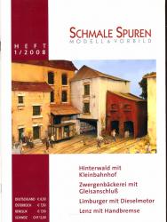 Schmale Spuren. Modell & Vorbild Heft 1/2008: Hinterwald mit Kleinbahnhof / Zwergenbäckerei mit Gleisanschluß / Limburger mit Dieselmotor / Lenz mit Handbremse