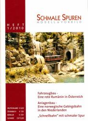 Schmale Spuren. Modell & Vorbild Heft 1/2010: Fahrzeugbau - Eine rote Rumänin in Österreich / Anlagenbau - Eine norwegische Gebirgsbahn in den Niederlanden / 'Schnellbahn' mit schmaler Spur