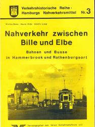 Nahverkehr zwischen Bille und Elbe. Bahnen und Busse in Hammerbrook und Rothenburgsort