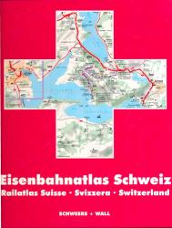 Eisenbahnatlas Schweiz. Railatlas Suisse - Svizzera - Switzerland