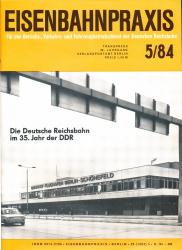 Eisenbahnpraxis. Für den Betriebs-, Verkehrs- und Fahrzeugbetriebsdienst der Deutschen Reichsbahn. Heft 5/84 (1984)