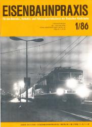 Eisenbahnpraxis. Für den Betriebs-, Verkehrs- und Fahrzeugbetriebsdienst der Deutschen Reichsbahn. Heft 1/86 (1986)