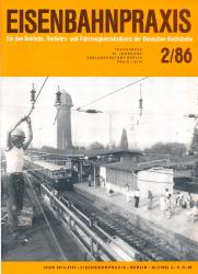 Eisenbahnpraxis. Für den Betriebs-, Verkehrs- und Fahrzeugbetriebsdienst der Deutschen Reichsbahn. Heft 2/86 (1986)