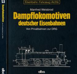 Eisenbahn-Fahrzeug-Archiv Band 1.5: Dampflokomotiven deutscher Eisenbahnen. Von Privatbahnen zur DRG