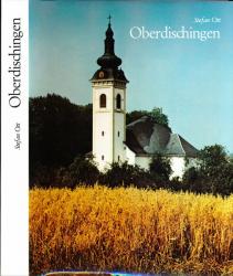 Oberdischingen. Heimatbuch einer Gemeinde an der oberen Donau