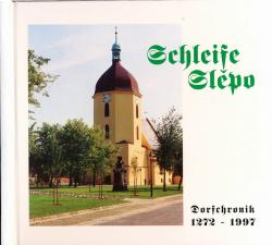 Schleife Sl po. Dorfchronik 1272-1997. 725 Jahre Dorf Schleife