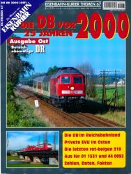 Eisenbahn-Kurier Themen Heft 67: Die DB vor 25 Jahren 2000 (Ausgabe Ost, Bereich ehemalige DR)