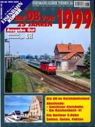 Eisenbahn-Kurier Themen Heft 66: Die DB vor 25 Jahren 1999 (Ausgabe Ost, Bereich ehemalige DR)