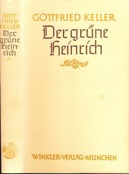 Der grüne Heinrich. Roman. Vollständige Ausgabe. Nach dem Text der Fassung von 1879/80