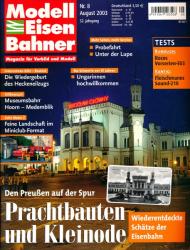 Modelleisenbahner. Magazin für Vorbild und Modell Heft 8/2003: Prachtbauten und Kleinode. Den Preußen auf der Spur. Wiederentdeckte Schätze der Eisenbahn