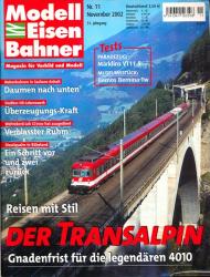 Modelleisenbahner. Magazin für Vorbild und Modell Heft 11/2002: Der Transalpin. Reisen mit Stil. Gnadenfrist für die legendäre 4010