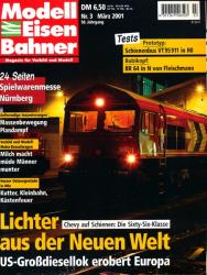 Modelleisenbahner. Magazin für Vorbild und Modell Heft 3/2001: Lichter aus der Neuen Welt. Chevy auf Schienen: Die Sixty-Six-Klasse. US-Großdiesellok erobert Europa