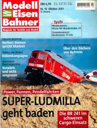 Modelleisenbahner. Magazin für Vorbild und Modell Heft 10/2001: Super-Ludmilla geht baden. Power, Pannen, Pendelfahrten. Die BR 241 im schweren Cargo-Einsatz