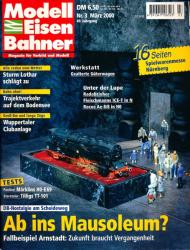 Modelleisenbahner. Magazin für Vorbild und Modell Heft 3/2000: Ab ins Mausoleum? DB-Nostalgie am Scheideweg. Fallbeispiel Arnstadt: Zukunft braucht Vergangenheit