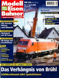 Modelleisenbahner. Magazin für Vorbild und Modell Heft 4/2000: Das Verhängnis von Brühl. War wirklich nur der Lokführer schuld? Schilderschwund nährt Spekulationen