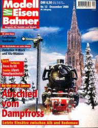Modelleisenbahner. Magazin für Vorbild und Modell Heft 12/2000: Abschied vom Dampfroß. BW Ulm vor 25 Jahren. Letzte Einsätze zwischen Alb und Bodensee