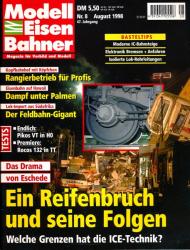 Modelleisenbahner. Magazin für Vorbild und Modell Heft 8/1998: Ein Reifenbruch und seine Folgen. Das Drama von Eschede. Welche Grenzen hat die ICE-Technik?