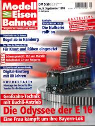 Modelleisenbahner. Magazin für Vorbild und Modell Heft 9/1998: Die Odyssee der E 16. Großzahn-Technik mit Buchli-Antrieb. Eine Frau kämpft um ihre Bayern-Lok