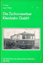 Die Zschornewitzer Kleinbahn GmbH. Die Geschichte der Zschornewitzer Kleinbahn 1918-1956