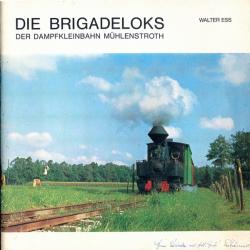 Die Brigadeloks der Dampfkleinbahn Mühlenstroth