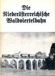 Die Niederösterreichische Waldviertelbahn