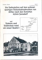 Die Haltestellen auf den schmalspurigen Nebenbahnstrecken von Zittau nach den Kurorten Oybin/Jonsdorf und Historie und Histörchen rund um unser Boahn'l