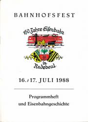 Bahnhofsfest 150 Jahre Eisenbahn in Radebeul 16./17. Juli 1988. Programmheft und Eisenbahngeschichte